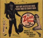 Zeno Tornado and the Boney Google Brothers-Dirty Dope Infected Blue Grass Hillbilly Hobo XXX Country Music-CD-01