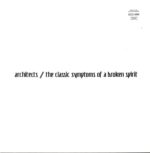 Architects-The Classic Symptoms Of A Broken Spirit-LP (Vinyl)-01