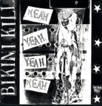 Bikini Kill-Yeah Yeah Yeah Yeah / Our Troubled Youth-LP (Vinyl)-01