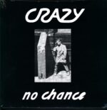 Crazy-No Chance-LP (Vinyl)-01