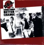 D.O.A.-Something Better Change-LP (Vinyl)-1