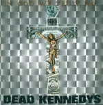 Dead Kennedys-In God We Trust