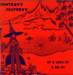 Fantasyy Factoryy-If I Like It I Do It-LP Vinyl