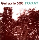 Galaxie 500-Today-LP (Vinyl)-01