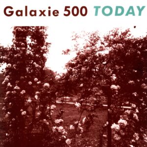 Galaxie 500-Today-LP (Vinyl)-01