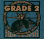 Grade Two-Break The Routine-CD-1