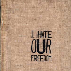 I Hate Our Freedom-This Year's Best Disaster-LP (Vinyl)-01