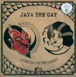 Jaya The Cat-A Good Day For The Damned-LP (Vinyl)-1