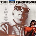 John Zorn-The Big Gundown (John Zorn Plays The Music Of Ennio Morricone)-LP (Vinyl)-01