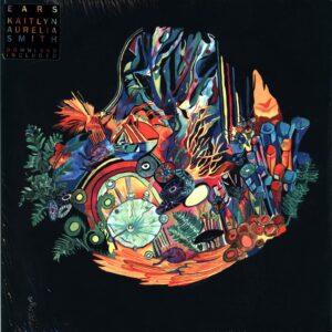 Kaitlyn Aurelia Smith-EARS-LP (Vinyl)-01