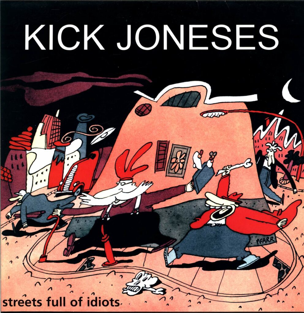 Kick Joneses-Streets Full Of Idiots-LP (Vinyl)-01