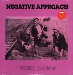 Negative Approach-Tied Down-LP (Vinyl)-1