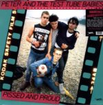 Peter And The Test Tube Babies-Pissed And Proud-LP (Vinyl)-01