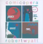 Robert Wyatt-Comicopera-LP (Vinyl)-1
