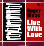 Roger Rivas-Live With Love-LP (Vinyl)-01