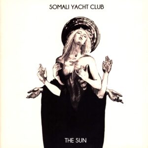 Somali Yacht Club-The Sun-LP (Vinyl)-01