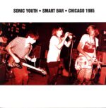Sonic Youth-Smart Bar • Chicago 1985-LP (Vinyl)-01