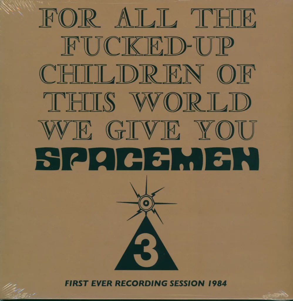 Spacemen 3-For All The Fucked-Up Children Of This World We Give You Spacemen 3 (First Ever Recording Session