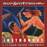 Surfpatrouille-Instronaut & 15 Other Golden Surf-Greats-LP (Vinyl)-1