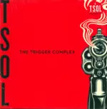 T.S.O.L.-The Trigger Complex-LP (Vinyl)-1