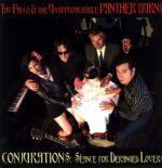 Tav Falco's Panther Burns-Conjurations: Séance For Deranged Lovers-LP (Vinyl)-01