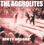 The Aggrolites-Dirty Reggae-LP (Vinyl)-1