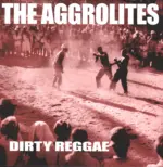 The Aggrolites-Dirty Reggae-LP (Vinyl)-1