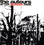 The Auteurs-After Murder Park-LP (Vinyl)-01