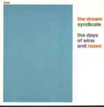The Dream Syndicate-The Days Of Wine And Roses-LP (Vinyl)-1