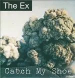 The Ex-Catch My Shoe-LP (Vinyl)-1