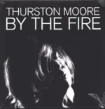 Thurston Moore-By The Fire-LP (Vinyl)-1
