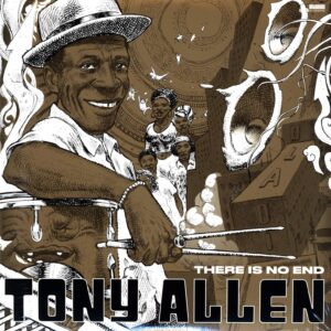 Tony Allen-There Is No End-LP (Vinyl)-01