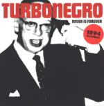 Turbonegro-Never Is Forever-LP (Vinyl)-1