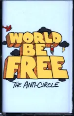 World Be Free-The Anti-Circle-Cassette Tape-1