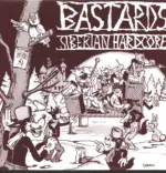 Bastards-Siberian Hardcore-LP (Vinyl)-01