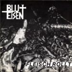 Blut+Eisen-Fleisch Rollt-7 Vinyl