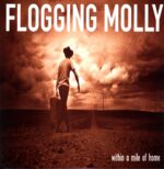 Flogging Molly-Within A Mile Of Home-LP Vinyl