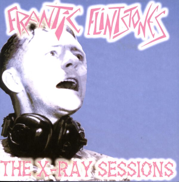 Frantic Flintstones-The X-Ray Sessions-LP Vinyl