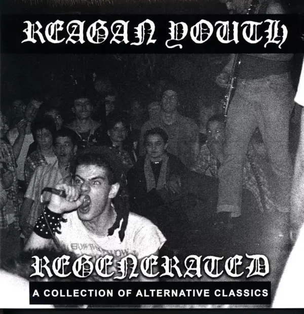 Reagan Youth-Regenerated: A Collection Of Alternative Classics-LP (Vinyl)-01