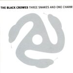 The Black Crowes-Three Snakes And One Charm-7 Vinyl-1