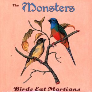 The Monsters-Birds Eat Martians-LP Vinyl