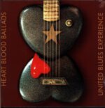 United Blues Experience-Heart Blood Ballads-LP Vinyl