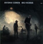 Avishai E. Cohen-Big Vicious-LP Vinyl