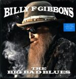 Billy Gibbons-The Big Bad Blues-LP Vinyl