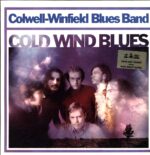 Colwell-Winfield Blues Band-Cold Wind Blues-LP Vinyl