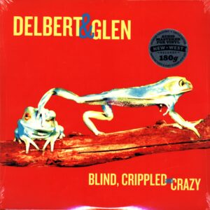 Delbert & Glen-Blind Crippled And Crazy-LP Vinyl