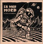 Es War Mord-Die Utopie Der Kosmonauten-LP Vinyl