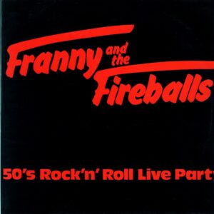 Franny And The Fireballs-Franny and the Fireballs - 50s RocknRoll Live Party-12 Vinyl