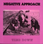 Negative Approach-Tied Down-LP Vinyl