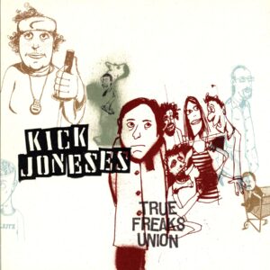 Kick Joneses-True Freaks Union-LP Vinyl